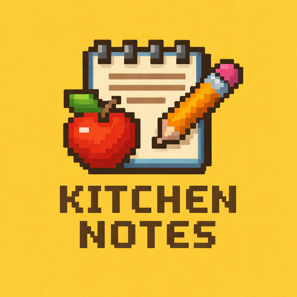 Kitchen Notes
